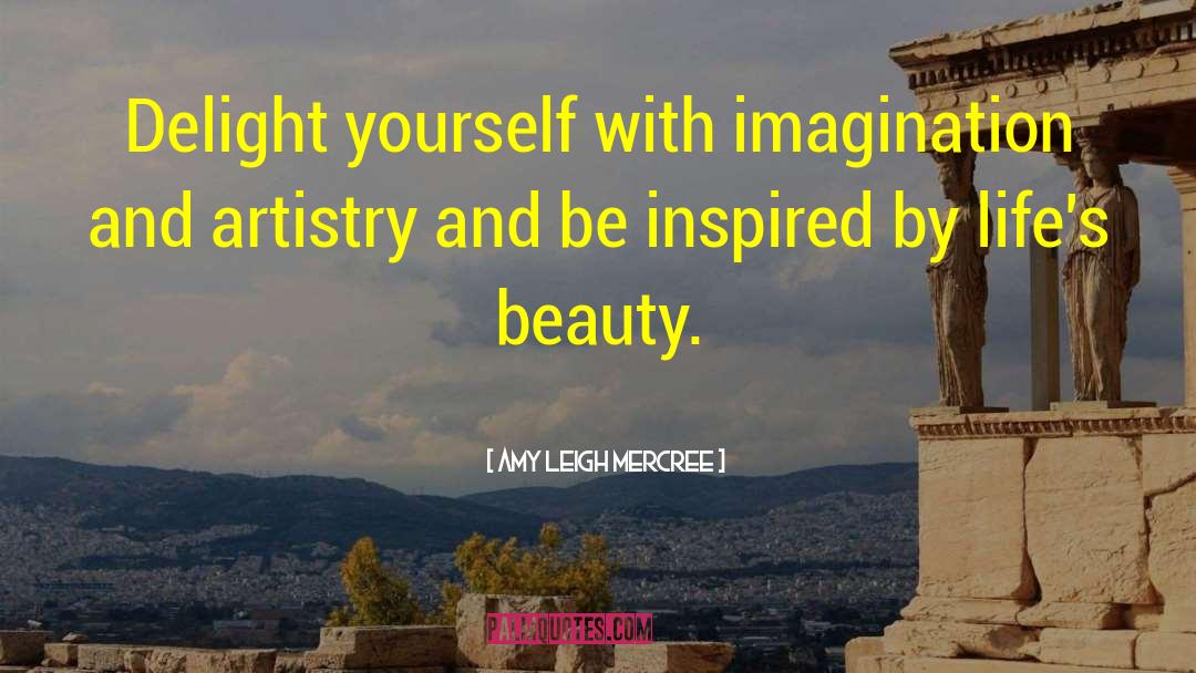 Human Imagination quotes by Amy Leigh Mercree