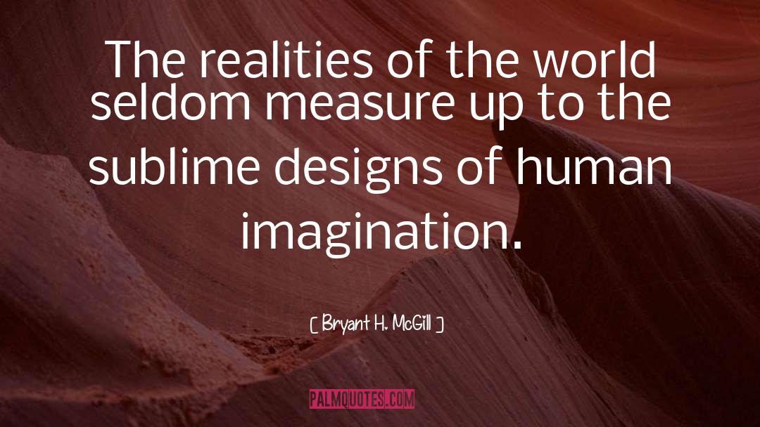 Human Imagination quotes by Bryant H. McGill