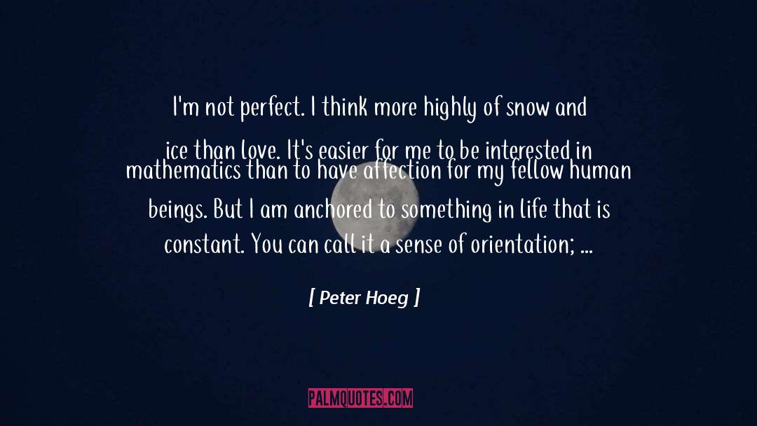 Human Imperfection quotes by Peter Hoeg