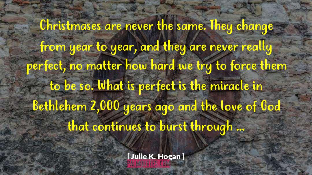 Human Imperfection quotes by Julie K. Hogan
