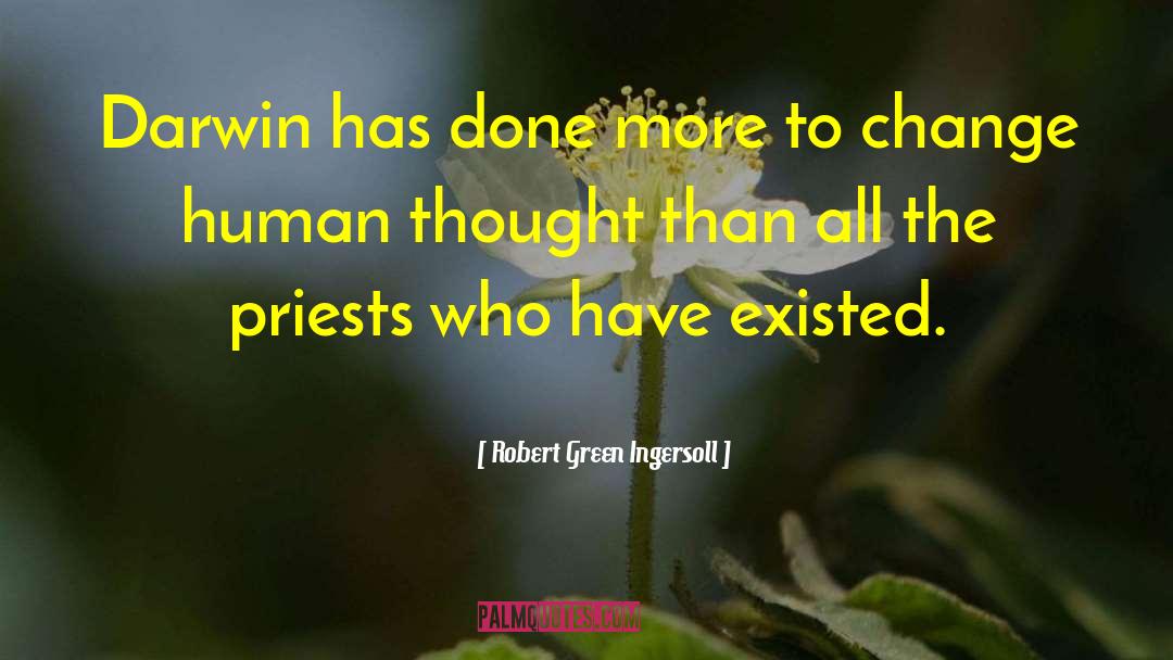 Human Input quotes by Robert Green Ingersoll