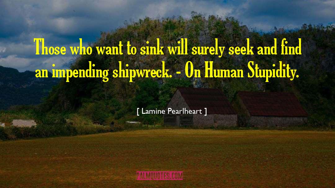 Human Instinct quotes by Lamine Pearlheart