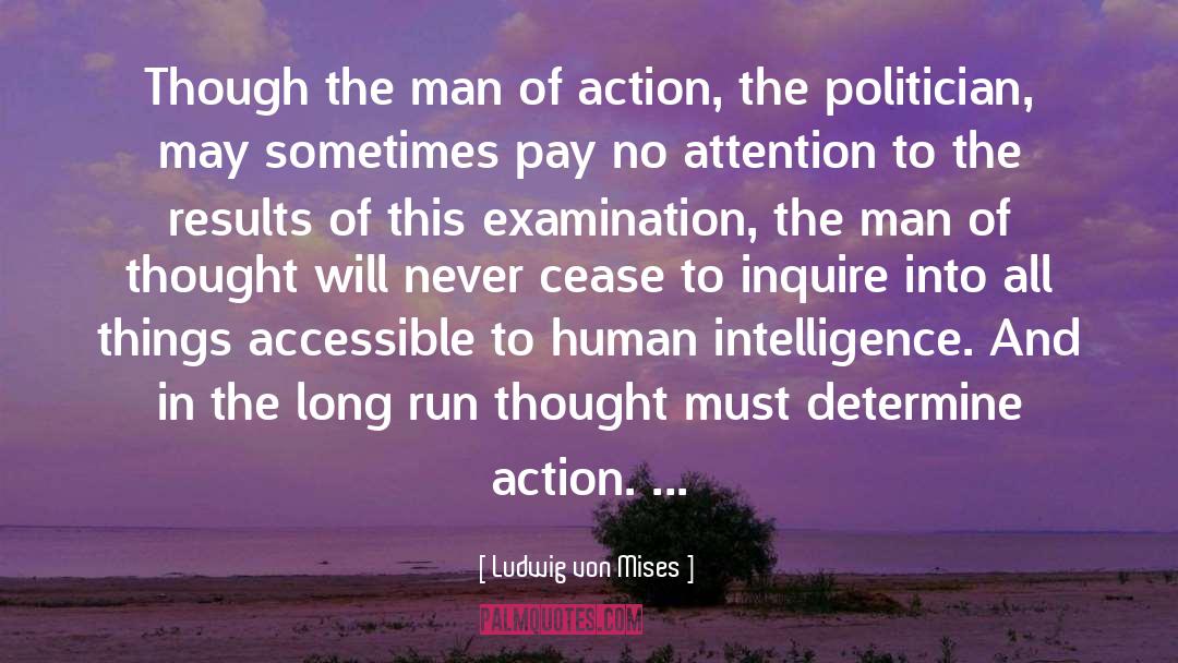 Human Intelligence quotes by Ludwig Von Mises