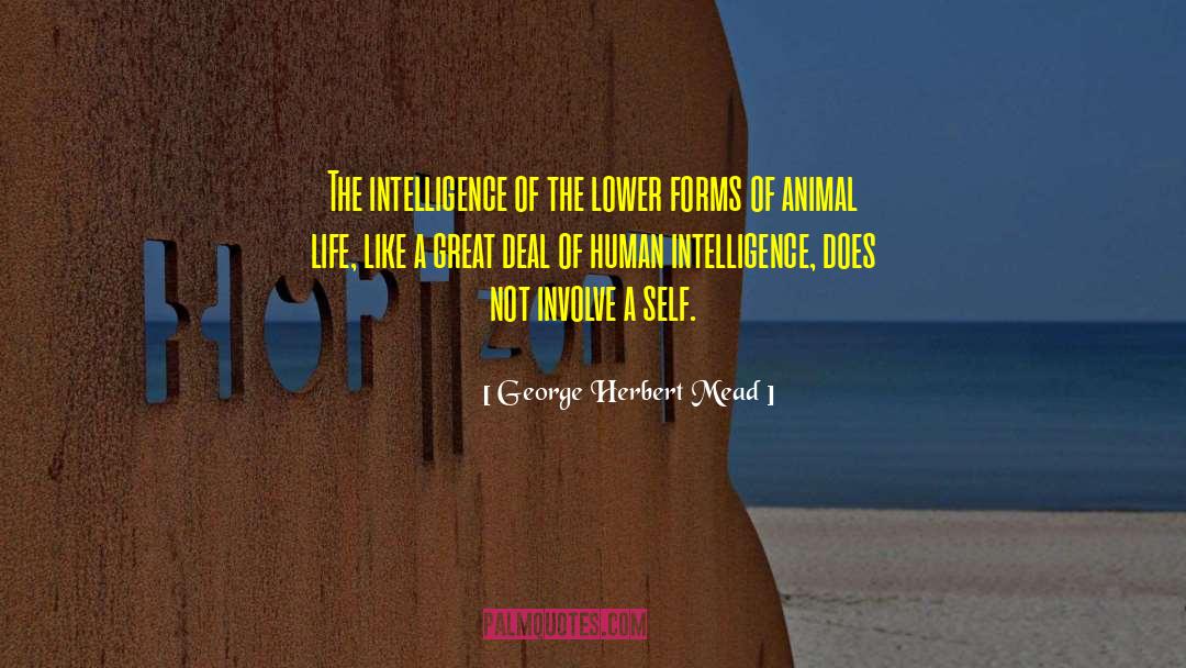 Human Intelligence quotes by George Herbert Mead