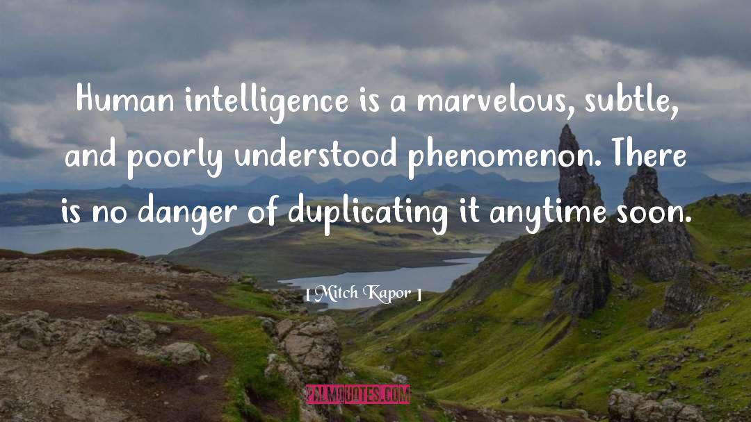 Human Intelligence quotes by Mitch Kapor