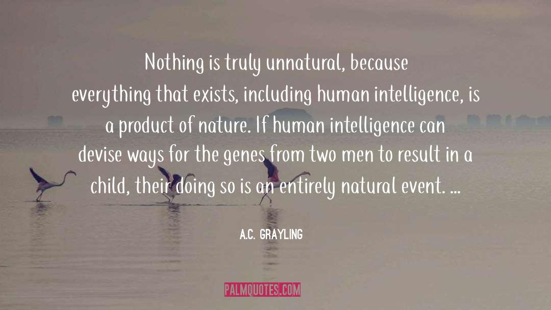 Human Intelligence quotes by A.C. Grayling