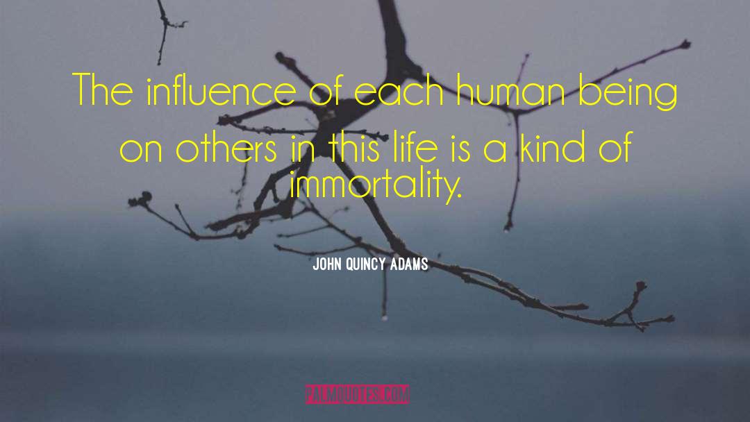 Human Interactions quotes by John Quincy Adams