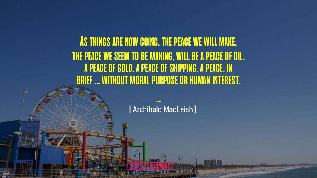 Human Interest quotes by Archibald MacLeish