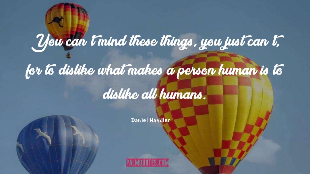 Human Invention quotes by Daniel Handler