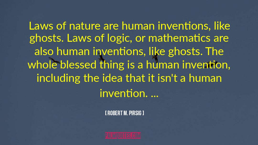 Human Inventions quotes by Robert M. Pirsig