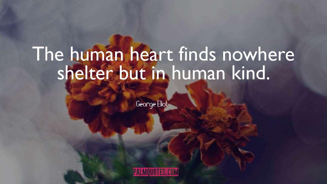 Human Kind quotes by George Eliot