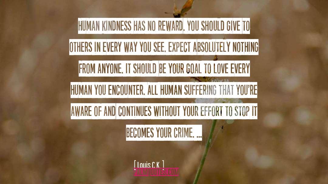 Human Kindness quotes by Louis C.K.