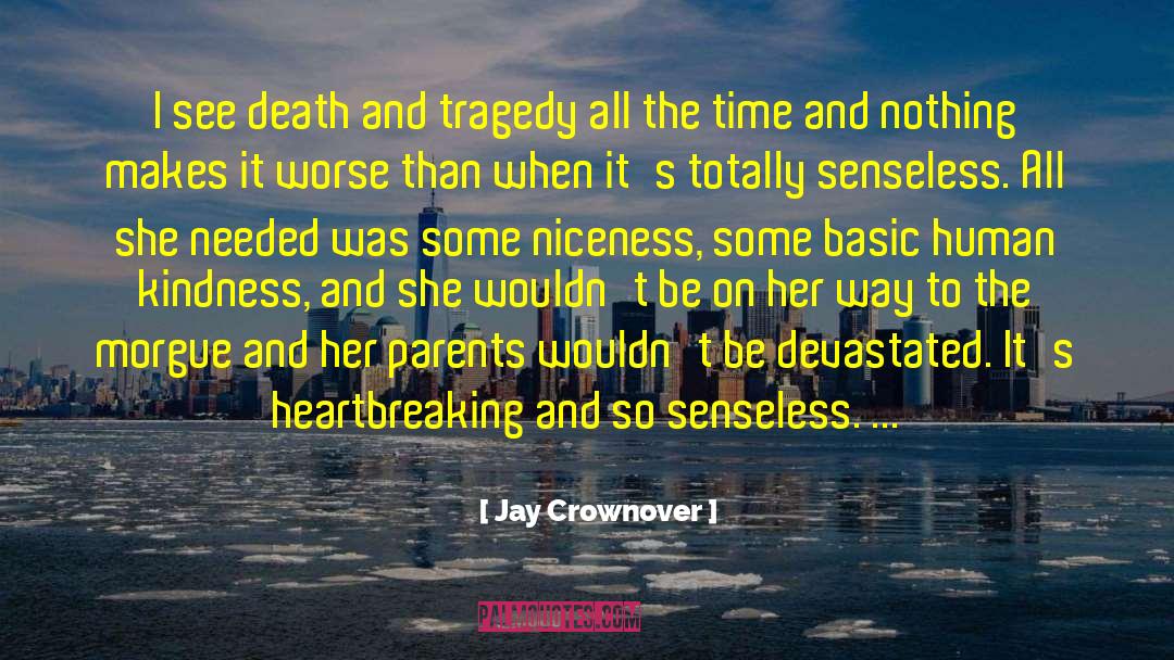 Human Kindness quotes by Jay Crownover