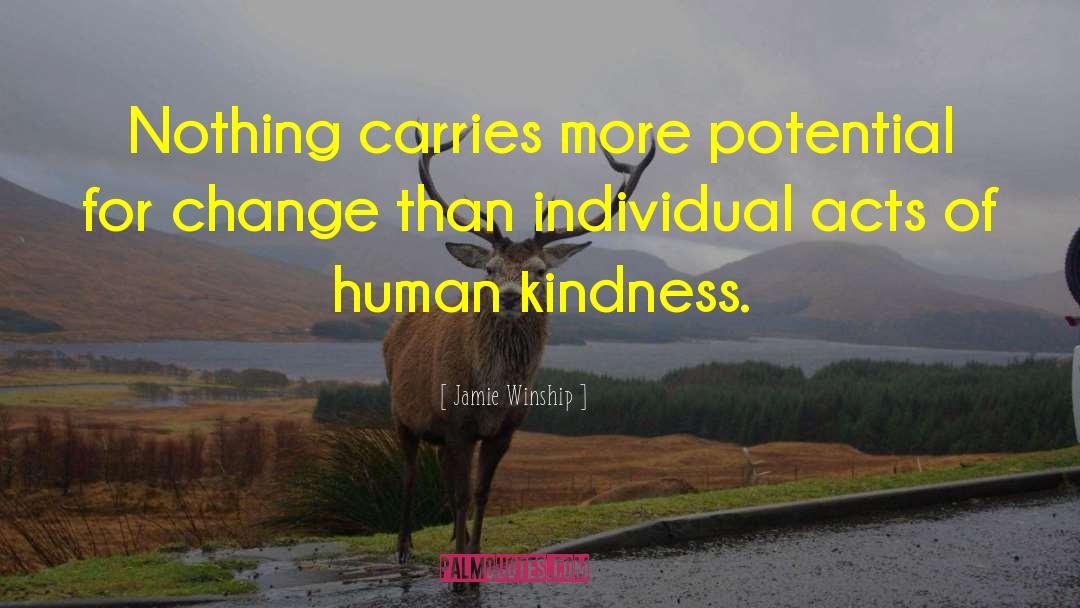Human Kindness quotes by Jamie Winship