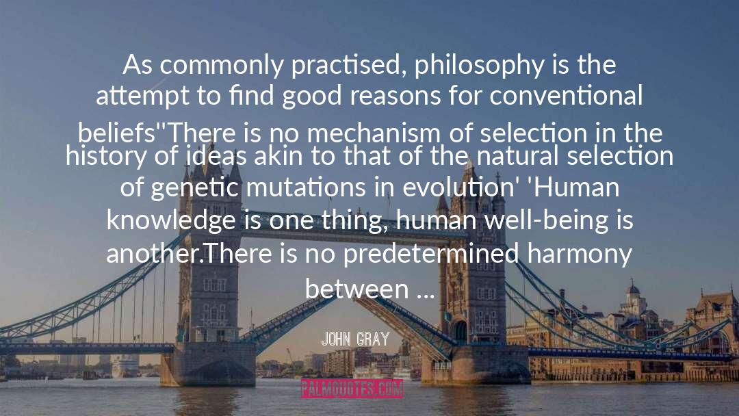 Human Knowledge quotes by John Gray