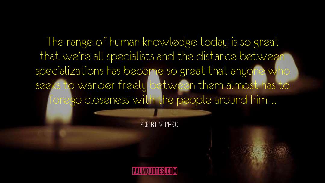 Human Knowledge quotes by Robert M. Pirsig