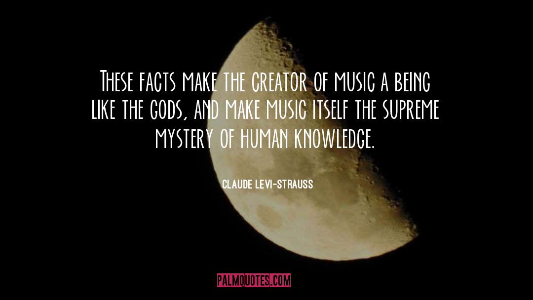 Human Knowledge quotes by Claude Levi-Strauss