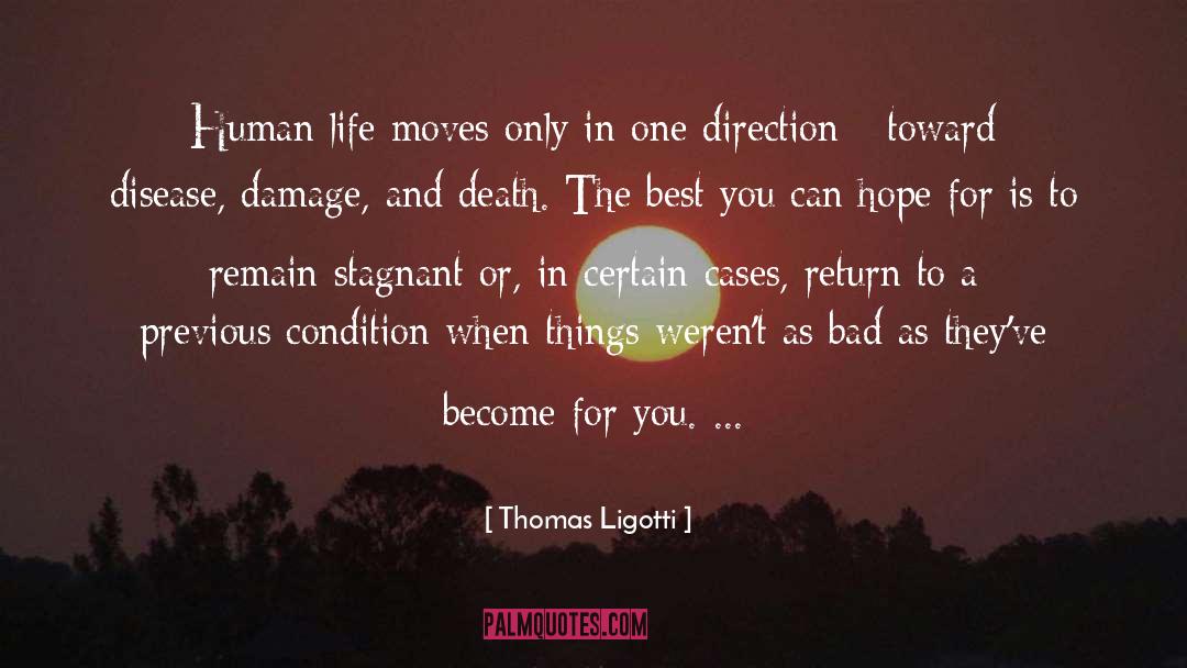 Human Life quotes by Thomas Ligotti