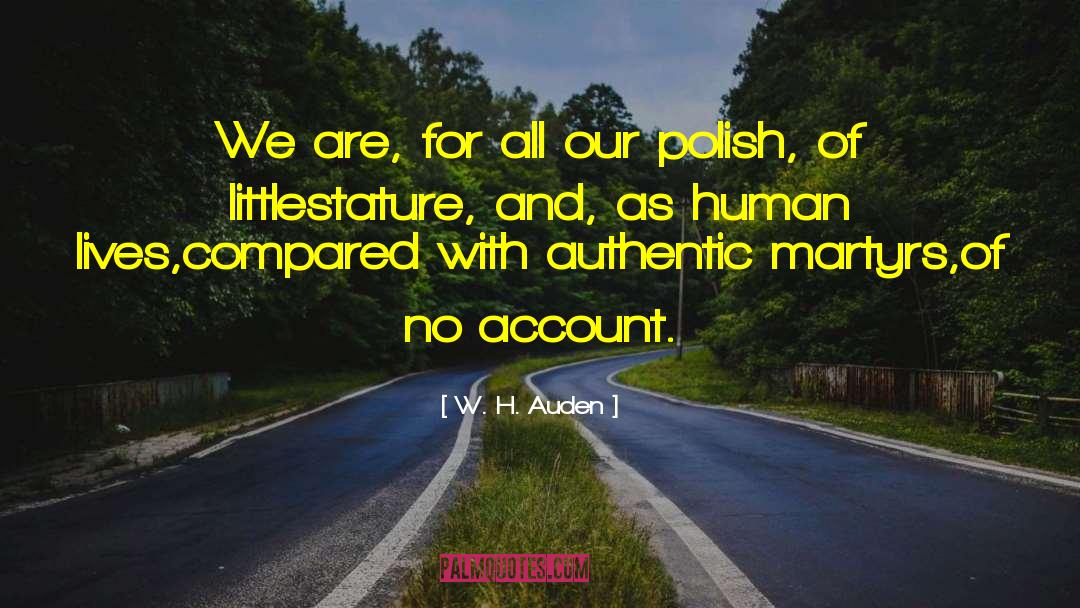 Human Lives quotes by W. H. Auden