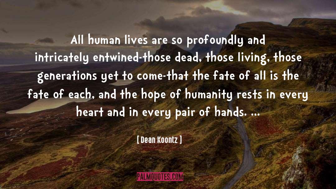 Human Lives quotes by Dean Koontz