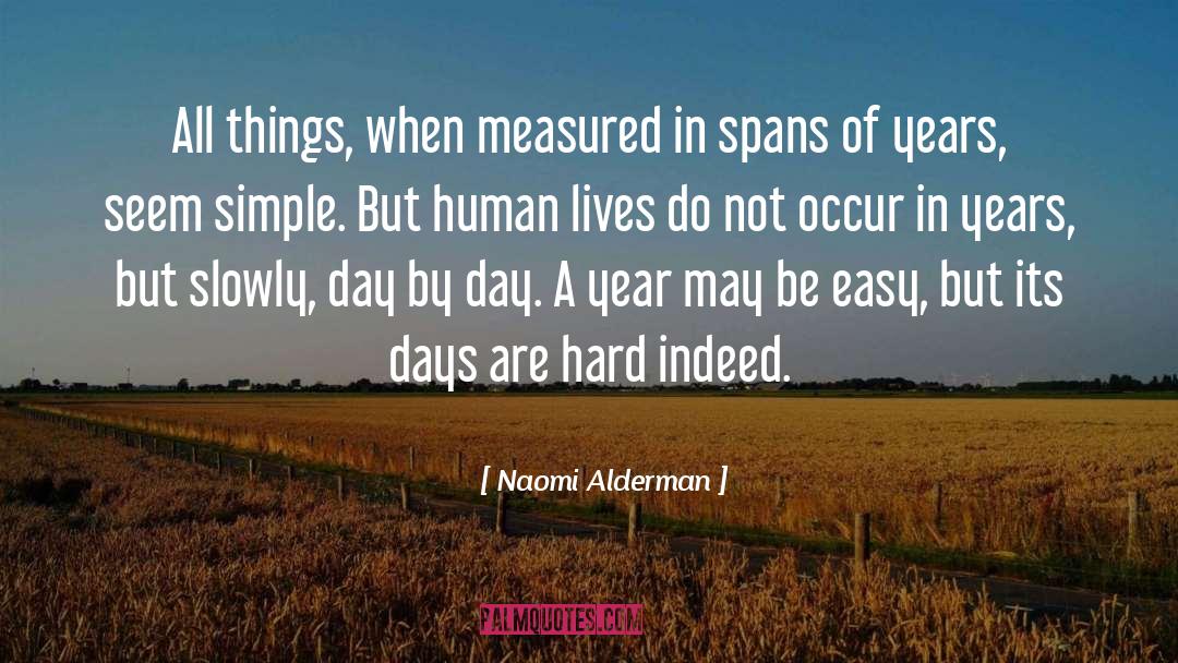 Human Lives quotes by Naomi Alderman