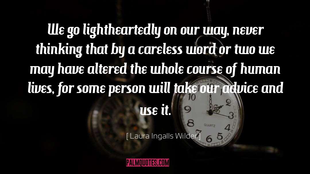 Human Lives quotes by Laura Ingalls Wilder