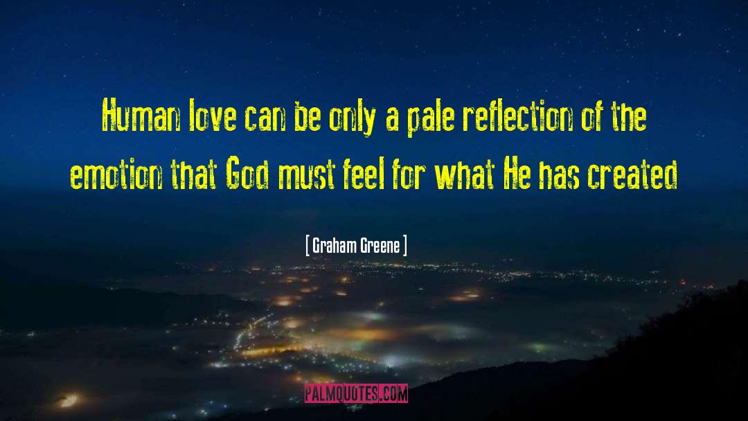 Human Love quotes by Graham Greene