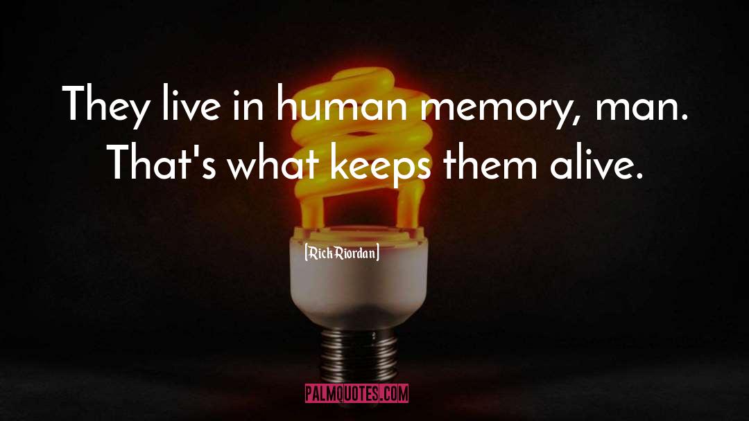 Human Memory quotes by Rick Riordan