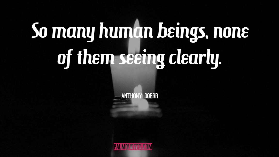Human Migrations quotes by Anthony Doerr