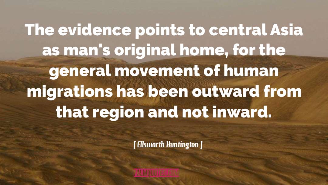 Human Migrations quotes by Ellsworth Huntington