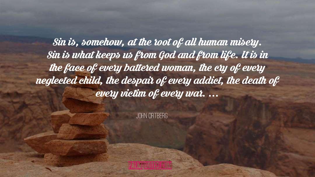 Human Misery quotes by John Ortberg