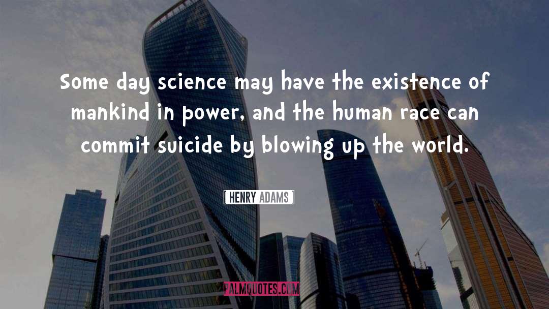 Human Mortality quotes by Henry Adams