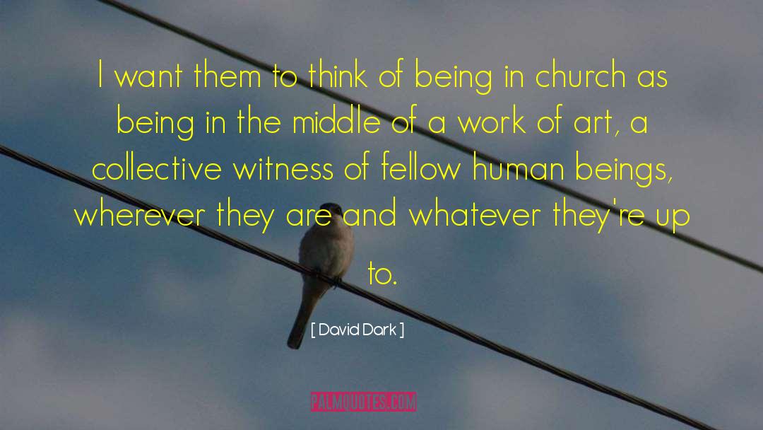 Human Motivation quotes by David Dark