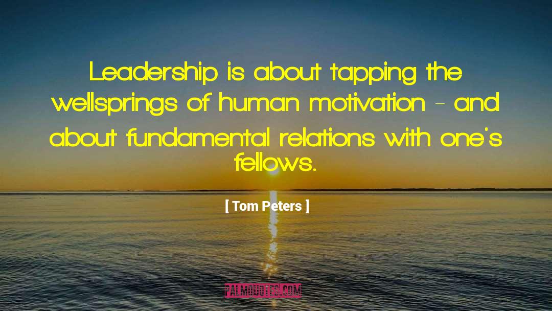 Human Motivation quotes by Tom Peters