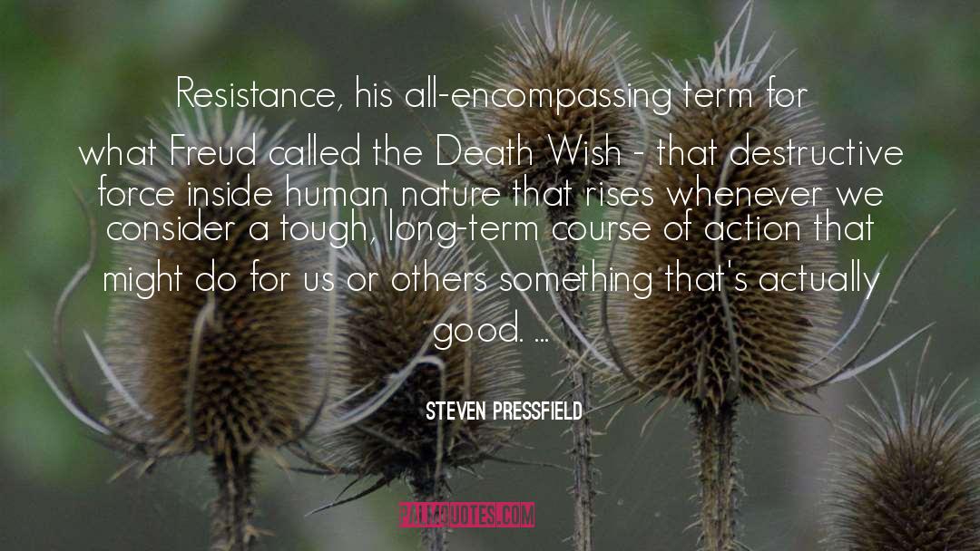 Human Nature quotes by Steven Pressfield
