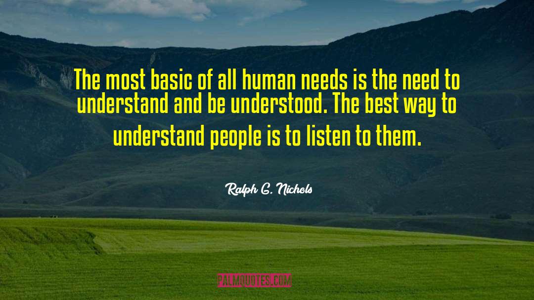 Human Needs quotes by Ralph G. Nichols