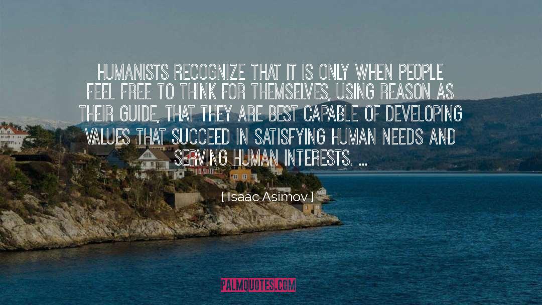 Human Needs quotes by Isaac Asimov