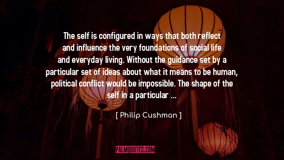 Human Of Life quotes by Philip Cushman