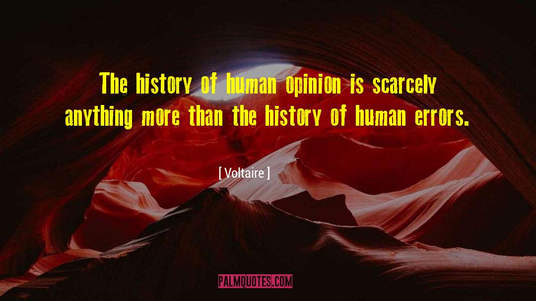 Human Opinion quotes by Voltaire