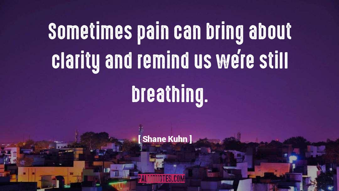 Human Pain quotes by Shane Kuhn