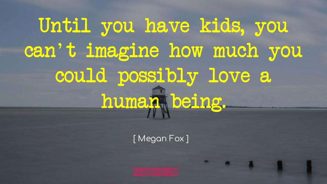 Human Pain quotes by Megan Fox