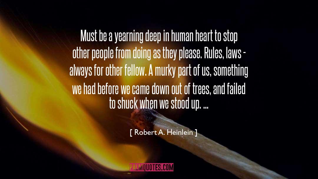 Human Pain quotes by Robert A. Heinlein