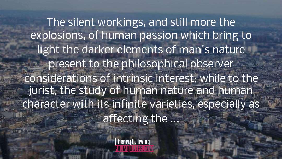 Human Passion quotes by Henry B. Irving