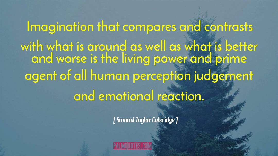 Human Perception quotes by Samuel Taylor Coleridge