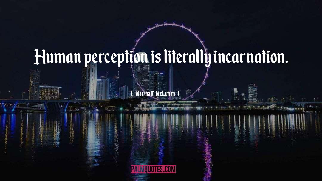 Human Perception quotes by Marshall McLuhan