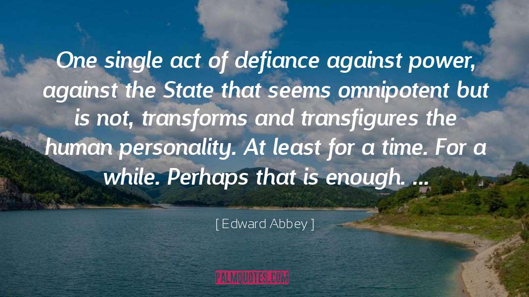 Human Personality quotes by Edward Abbey