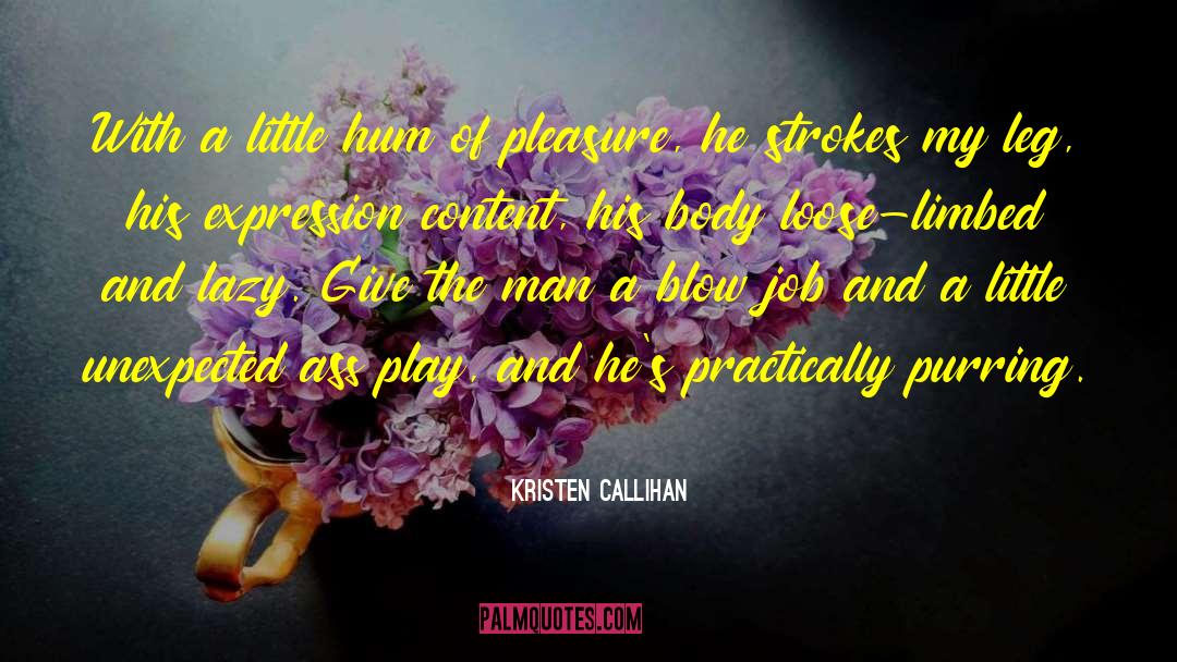 Human Pleasure quotes by Kristen Callihan