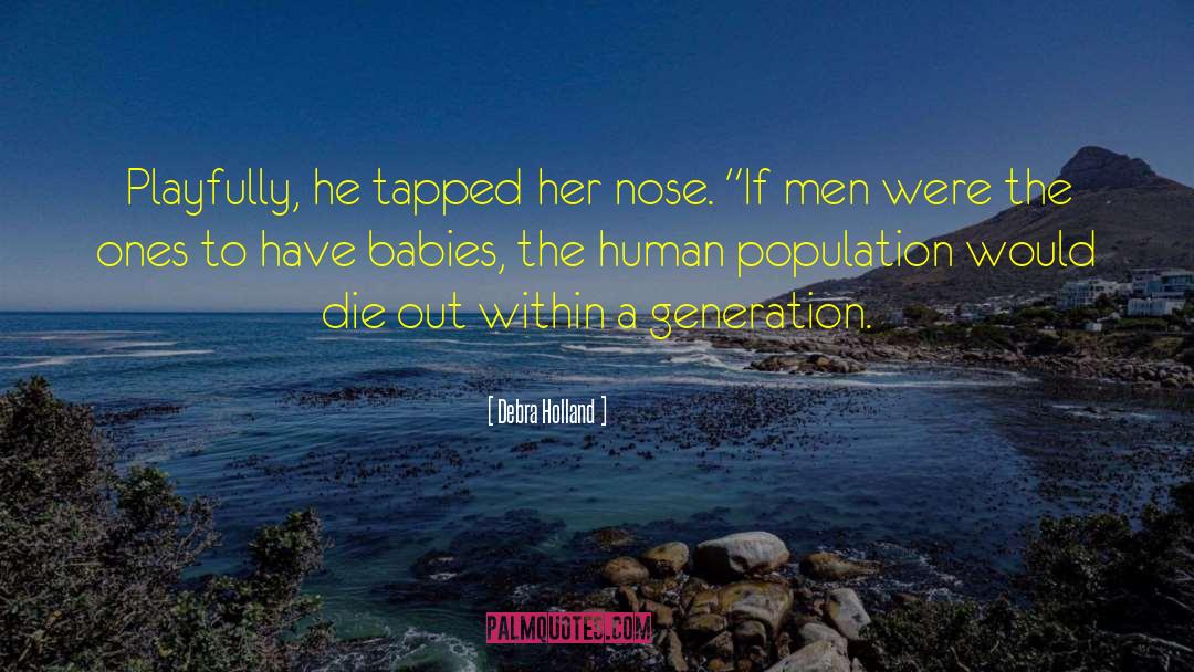 Human Population quotes by Debra Holland