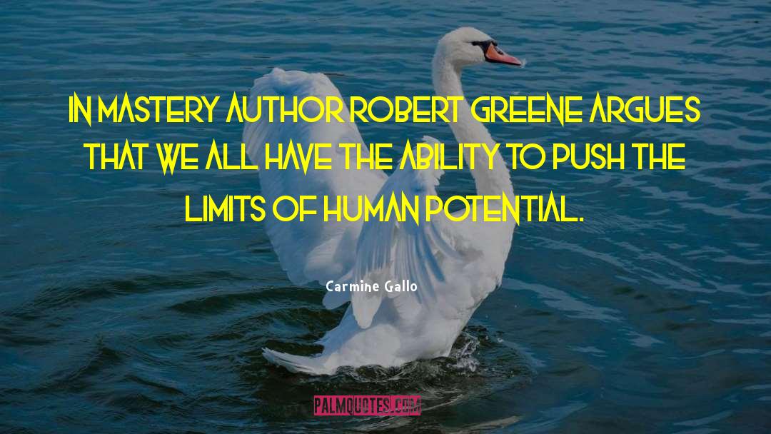 Human Potential quotes by Carmine Gallo