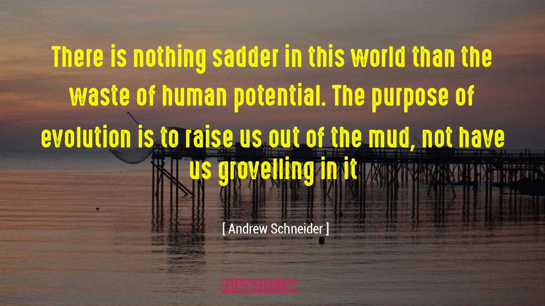 Human Potential quotes by Andrew Schneider